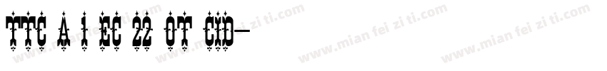 TTC A 1 EC 22 0t CID字体转换